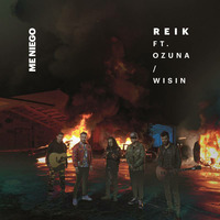 Reik feat. Ozuna &amp; Wisin - Me Niego by Urbana Label