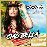 Mamacita &amp; Sharlene - Ciao bella by Urbana Label