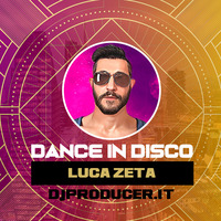 Dance In Disco Aprile 2024 - Luca Zeta by djproducers