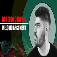 Roberto Corvino - Melodic Argument #03 by djproducers