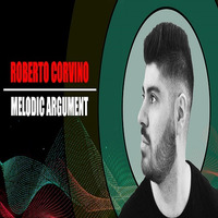  Roberto Corvino - Melodic Argument #04 by djproducers