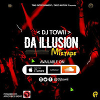 Da iLLusion & Afrovibes Radio Promotional Mix (Afrobeat, HipHop & R&B, DanceHall)@djtowii by DJ TOWII Mixes
