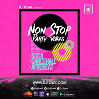 Non Stop Party Vibes (Soca, Dancehall & Afrobeat) Mix 2017 @djtowii by DJ TOWII Mixes