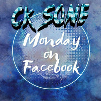 ck Sone - Monday on Facebook |  19.03.2018 by ck Sone