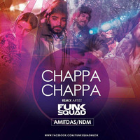 Chappa Chappa (Funksquad Remix) Amitdas NDM by Funksquadmuzik