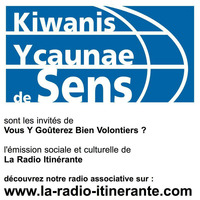 Le Kiwanis Ycaunaé de Sens sont les invités de Vous Y Goûterez Bien Volontiers ? by Walter de Mehlknepfle
