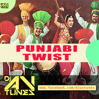 PUNJABI TWIST   DJ AV TUNES by Dj Av tunes
