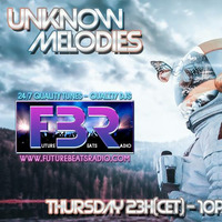 Unknown Melodies #7 Future Beats Radio by Ghola Hayt