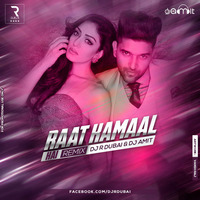 Raat Kamal Hai (Remix) - DJ Amit  and DJ R Dubai by DJ R DUBAI