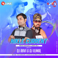 Nikle Current ( Remix ) Dj Ravi &amp; Dj Ajmal by Dj Ajmal