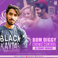 Bom diggy X Crowd Control mashup DJ Sunny Groove by DJ Sunny Groove