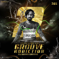 Bom diggy X Crowd Control (Groove Addiction 2) DJ Sunny Groove by DJ Sunny Groove