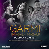 Garmi x Paagal (Remix) DJ OMAX x DJ SKET by DJ OMAX OFFICIAL
