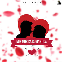 MIX ROMANTICA - DJ JAMES by DJ JAMES