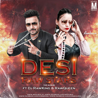 Desi Raw Starts - DJ Rawking &amp; DJ Rawqueen