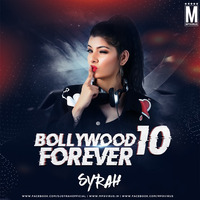 Bollywood Forever 10 - DJ Syrah 