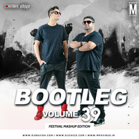 Bootleg Vol. 39 - DJ Ravish &amp; DJ Chico 