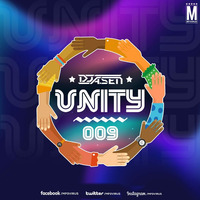 Unity 009 - DJ A.Sen 