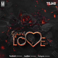 Sound Of Love 2021 - DJ Tejas 