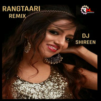 RANGTARI (CLUB QUEEN MIX) DJ SHIREEN by Remixmaza Music