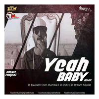 Yeah Baby (Remix) Dj SFM X Dream Project X DJ VIJAY by Remixmaza Music