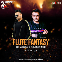 Flute Fantasy (Nasha) DJs Vaggy X Amit Mix by Remixmaza Music