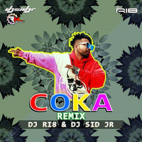 Coka (Remix) DJ RI8 X Dj SID jr by Remixmaza Music