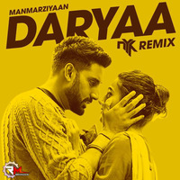Daryaa (Manmarziyaan) DJ NYK Remix by Remixmaza Music