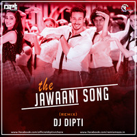 The Jawani Song (Remix) Dj Dipti by Remixmaza Music