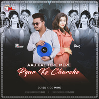 Aaj Kal Tere Mere Pyar Ke Charche (REMIX) DJ SD X DJ MINK by Remixmaza Music