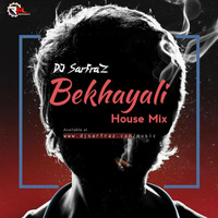 Bekhayali (House Mix) DJ Sarfraz by Remixmaza Music