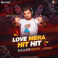 Love Mera Hit Hit (Remix) DJ Luce by Remixmaza Music