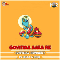 Govinda Aala Re (Official Rework) DJ MR3 X Dj Rink by Remixmaza Music