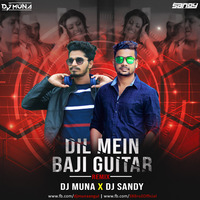 Dil Mein Baji Guitar (Tapori Remix) Dj Muna X DJ Sandy by Remixmaza Music