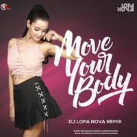 MOVE YOUR BODY (REMIX) DJ LOPA NOVA by Remixmaza Music