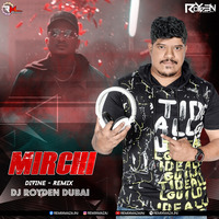 MIRCHI (DIVINE - REMIX) DJ ROYDEN DUBAI by Remixmaza Music