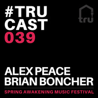 TRUcast 039 - Alex Peace &amp; Brian Boncher at SAMF by Tru Musica