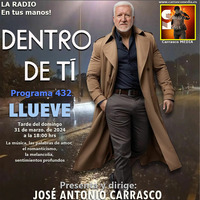 DENTRO DE TI Programa 432 - LLUEVE by Carrasco Media