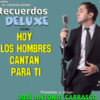 Recuerdos DELUXE - Hoy los hombres cantan para ti 1 by Carrasco Media