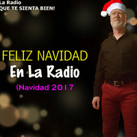 FELIZ NAVIDAD EN LA RADIO - Navidad 2017 by Carrasco Media