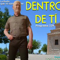 DENTRO DE TI Programa 229 by Carrasco Media