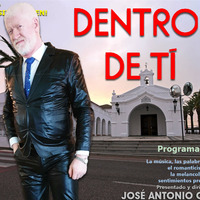 DENTRO DE TI Programa 237 by Carrasco Media