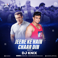 Jeene Ke Hai Char Din- Club mix- DJ Knix by DJ KNIX