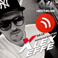 RADIO SHOW ALEX EFFE [APRILE 2K18] by Alex Effe Dj