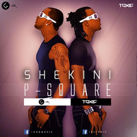 P Square - Shekini - G - H K &amp; TOXIC by TOXIC INDIA