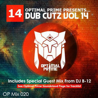 Optimal Prime Presents - Dub Cutz 14 (With Guest Mix from DJ B-12) [Drum &amp; Bass Podcast] by Optimal Prime