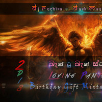 2D18  බැක් ටු බැක් ස්ටයිල් Loving Panjab Birthday Gift Mixtap - DJ Ruchira ®  Dark Massive DJ 'Z™ by Ruchira Jay Remix