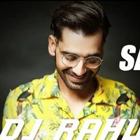 Sakhiyan Remix - DJ RAHUL RFC by DJ RAHUL RFC