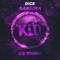 D!CE - SAKURA by KLD RECORDINGS