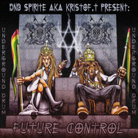DNB Spirite aka KRISTOF.T present-   Future Control   - Underground Drum Set - 1116 by KRISTOF.T